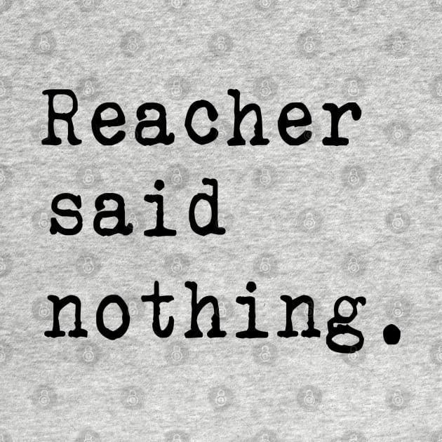 Reacher Said Nothing by LA Hatfield